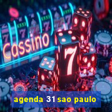 agenda 31 sao paulo